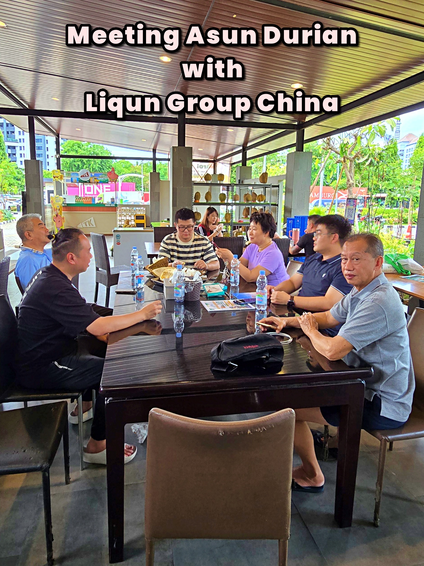 Meeting Asun Durian with liqun Group China